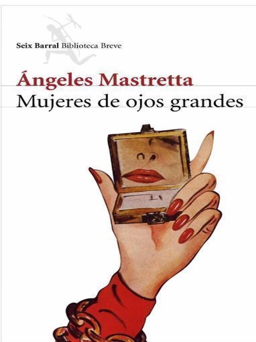 Title details for Mujeres de ojos grandes by Ángeles Mastretta - Wait list